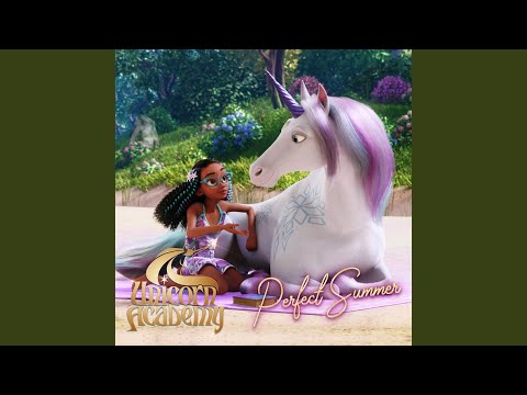 Perfect Summer (From "Unicorn Academy")