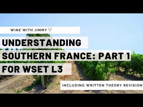 Understanding Southern France for WSET Level 3 Wines Part 1 - Climate Grapegrowing & Grape Varieties