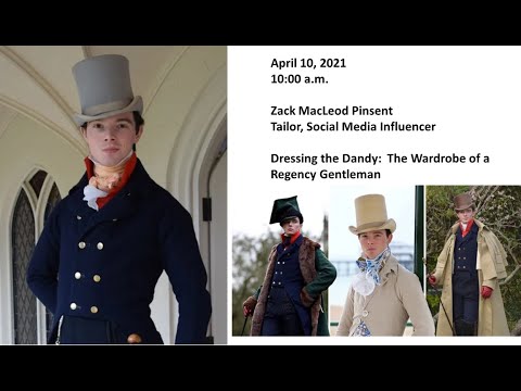 Zack Pinsent:  Dressing the Dandy:  The Wardrobe of a Regency Gentleman
