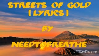 Streets Of Gold lyrics - Needtobreathe