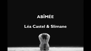 Léa Castel &amp; Slimane - Abîmée (subtítulos en español)