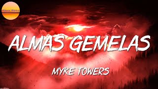 🎵 Myke Towers - Almas Gemelas | Mora, Natti Natasha, Bad Bunny (Letra\Lyrics)