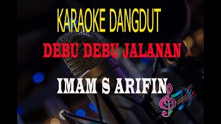 Download lagu Karaoke Debu Debu Jalanan - Imam S Arifin (Karaoke Dangdut Tanpa Vocal) mp3 Download lagu Karaoke Debu Debu Jalanan - Imam S Arifin (Karaoke Dangdut Tanpa Vocal) mp3