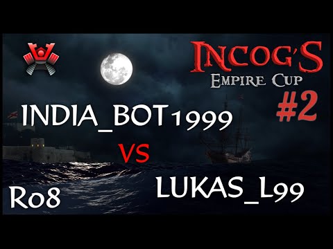 [AoE3] Lukas_L99 vs India_Bot1999 — Ro8 — iNcog's Empire Cup 2 ⚔️