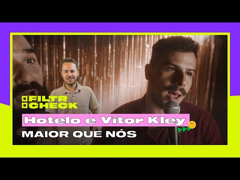 HOTELO e VITOR KLEY - 'Maior Que Nós' React com Victor Oliveira | Filtr Check