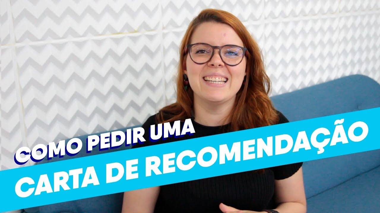 Carta de Recomendação | Como e pra quem pedir?