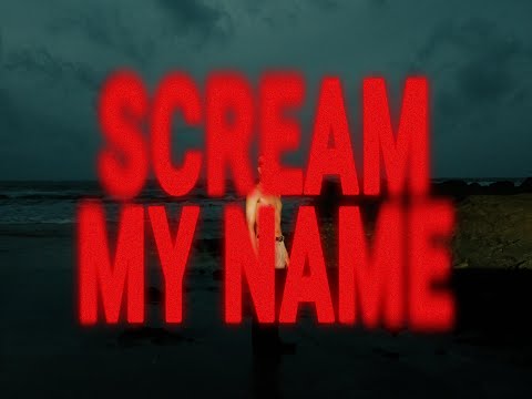 D8VE - SCREAM MY NAME (Official Music Video)