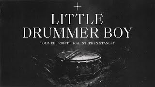 LITTLE DRUMMER BOY (LYRIC VIDEO) - Tommee Profitt x Stephen Stanley