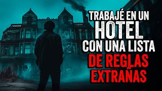 Trabajé en un HOTEL con una LISTA DE REGLAS EXTRAÑAS / Creepypasta