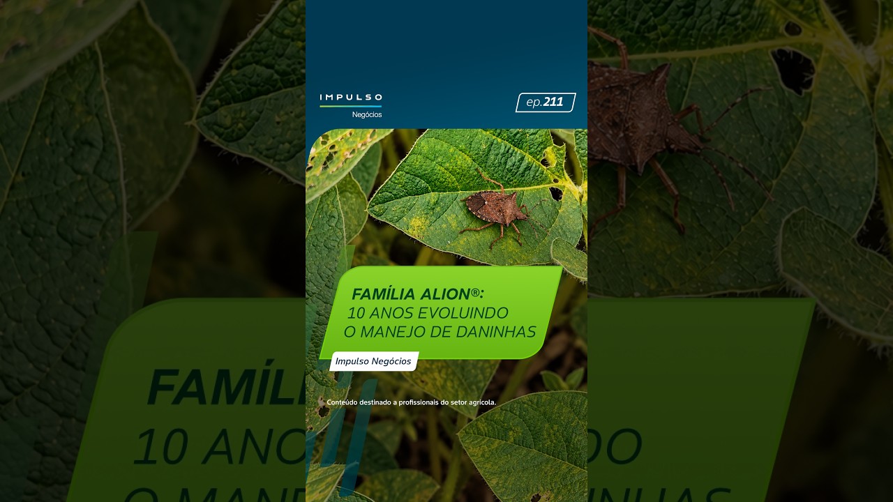 Família Alion®: evoluindo o manejo de daninhas | Teaser Impulso Negócios