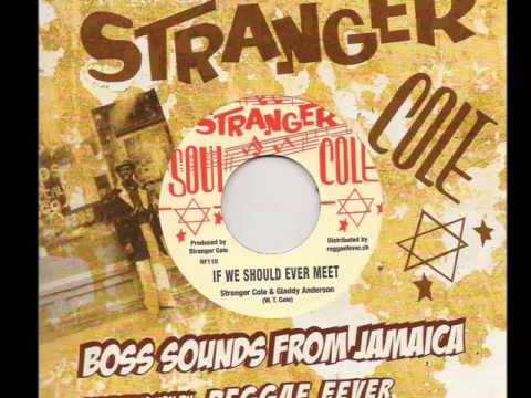 Stranger Cole+Gladdy Anderson - If We Should Ever Meet