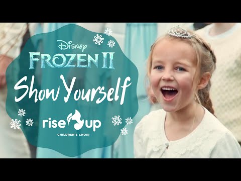 Show Yourself from Frozen 2 | Cover by Rise Up Children's Choir