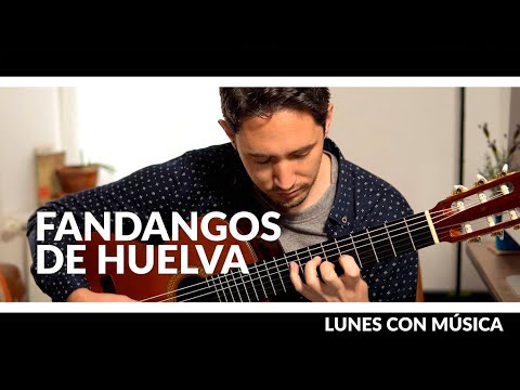 Fandangos de Huelva  | Lunes con Música 🎶 49