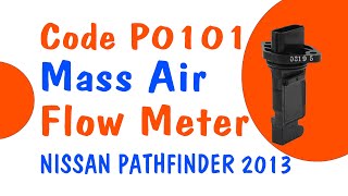 2013 Nissan Pathfinder Code P0101 Mass Air Flow Meter You Need To Do Software Update Here Is ...