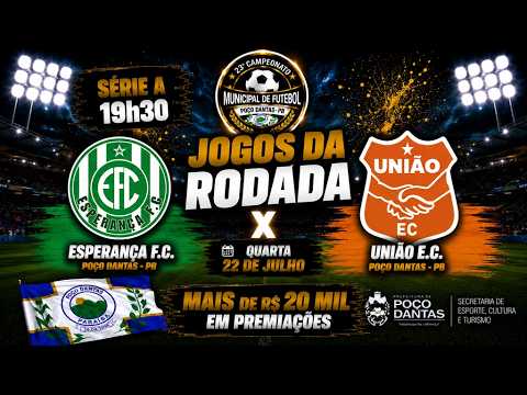 AO VIVO: ESPERANÇA  X UNIÃO EC  | SÉRIE A | 23º CAMPEONATO MUNICIPAL DE POÇO DANTAS
