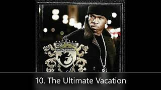 Ultimate Victory Chamillionaire 10. The Ultimate Vacation