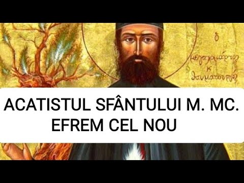 ACATISTUL SF. MARE MC. EFREM CEL NOU (5 MAI)