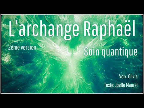 🌸 Méditation guidée - L'archange Raphaël - Soin quantique - 2ème version
