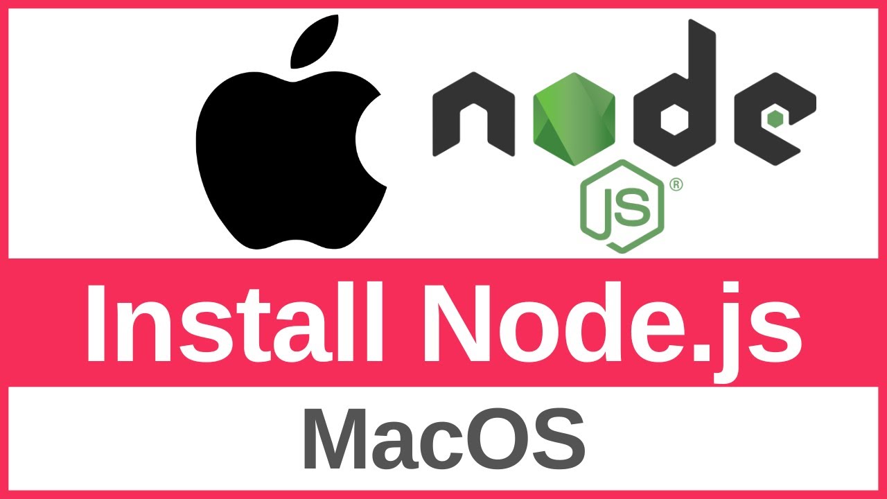 How To Install Node.js on Mac / MacOS