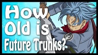 How Old is Future Trunks Calculated and Explained | Dragon Ball Code