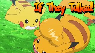 IF POKÉMON TALKED: A Plethora of Pikachu Part 7: Pika-Fight!