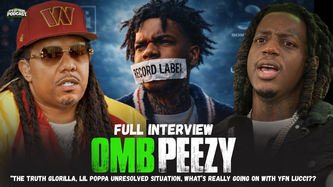 OMB PEEZY addresses EVERYTHING! GloRilla Drama, Lil Poppa, YFN Lucci , XXl Freshman List & More!