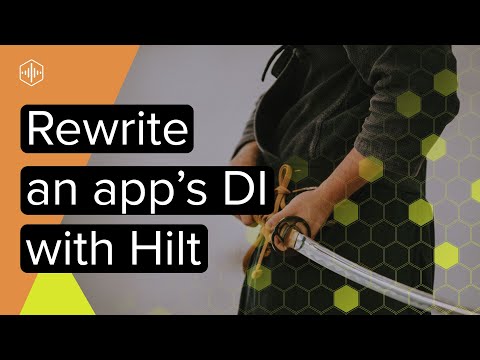 Rewrite An App's DI With Hilt in 13 Minutes