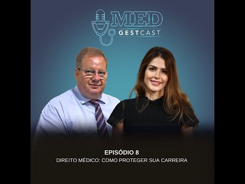 #08 - Direito Médico: como proteger sua carreira