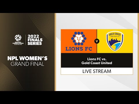 NPL Women's Grand Final - Lions FC vs. Gold Coast United