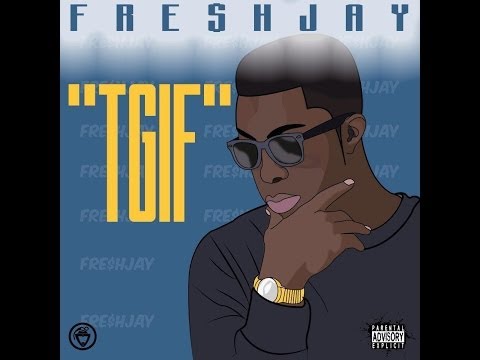 T.G.I.F. (Prod. HiVolumeBeats) | Fre$hJay
