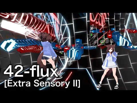 【Beat saber】42-flux / rN vs. nm-y (Cataclysmia)  [Extra Sensory II]