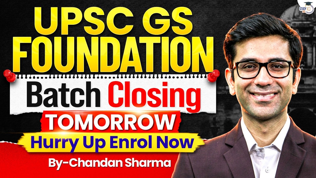 Crack UPSC with StudyIQ's GS Foundation Batch | Batch Closing Tomorrow | StudyIQ IAS