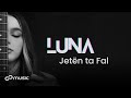 Luna Çausholli - Jeten Ta Fal