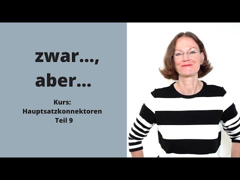 ᐅ Deutsche Konnektoren 9 (Hauptsätze verbinden): Doppelkonjunktion "zwar, aber" (Bindewörter)