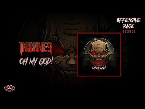 Insane S - Oh My God!