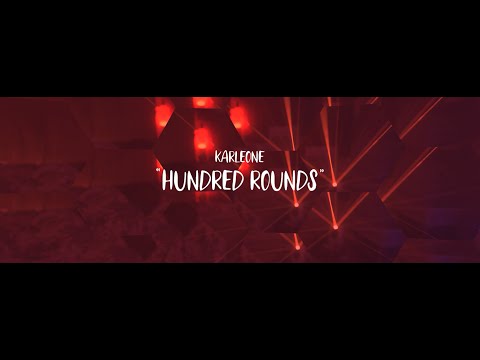 Karleone - Hundred Rounds (Official Video)