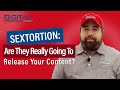 Do Sextortionists Follow Through On Their Threats Release The Content