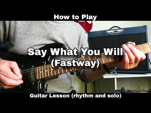 How to Play SAY WHAT YOU WILL - Fastway. Guitar Lesson (rhythm and solo)