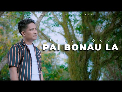 FENDY OCU - PAI BONAU LA - LAGU DANDGUT OCU TERBARU [ MUSIC VIDEO OFFICIAL ]
