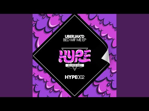 Bed Wif Me (Original Mix)