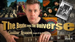 Across The Universe - The Beatles - Guitar Lesson - Learn It In 5 Minutes (Guitar Tab & Chords)