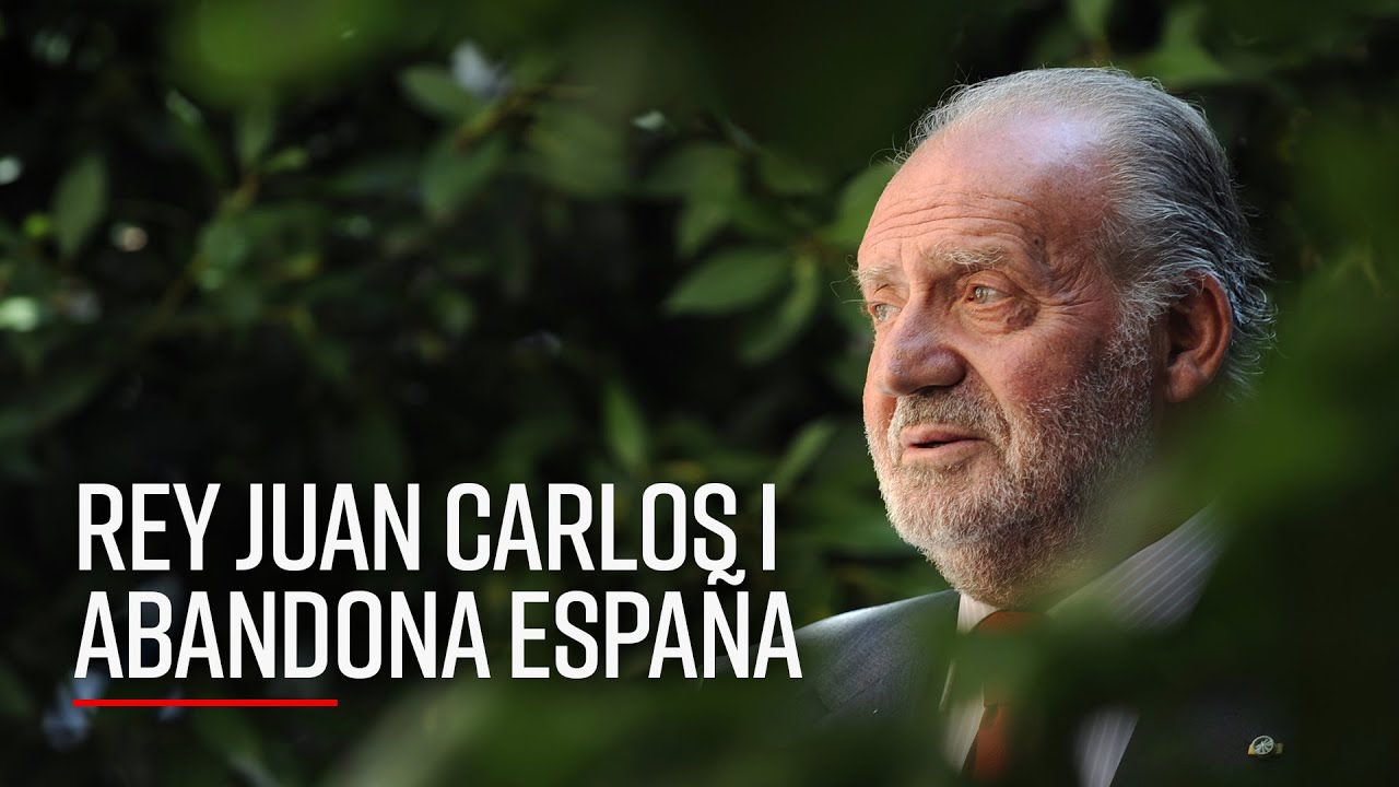 El rey emérito de España, Juan Carlos I, abandona el país tras escándalo de corrupción