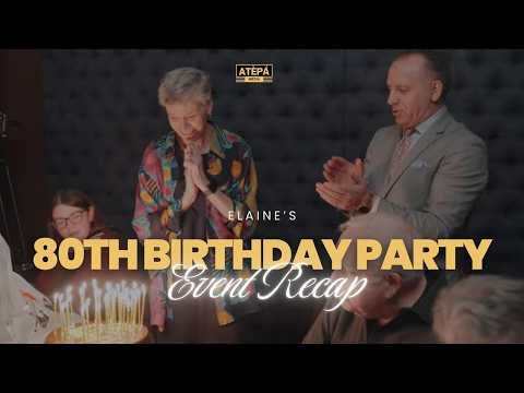 Elaine Martin’s 80th Birthday Recap