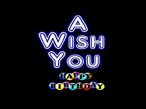 A wish you happy happy birthday | Whatsapp status | Birthday new video 2019 | Wishes Greetings Song