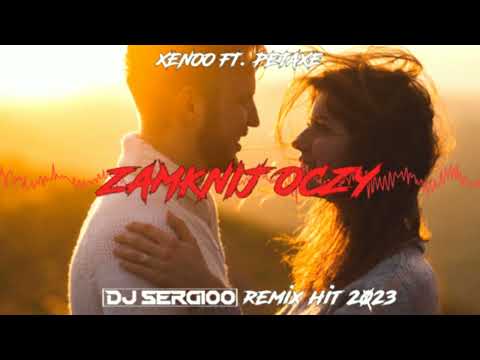 Xenoo ft. Petaxe - Zamknij oczy (Dj Sergioo Bootleg 2k23) HIT