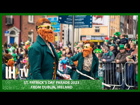 St. Patrick's Day Parade LIVE from Dublin, Ireland 2023