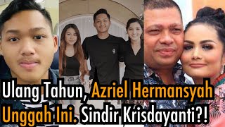 Download lagu AZRIEL HERMANSYAH Unggah Soal Kesetiaan, KRISDAYANTI Tak Unggah Ucapan SELAMAT ULANG TAHUN! mp3