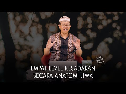Cangkir Tasawuf Modern eps. 254 - EMPAT LEVEL KESADARAN SECARA ANATOMI JIWA