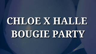 Chloe x Halle - Bougie Party (Lyrics)
