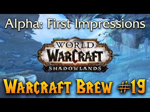 Shadowlands Alpha Review: First Impressions, Thoughts | ZG & Dragons SOON! (Warcraft Brew #19)